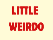 Little Weirdo
